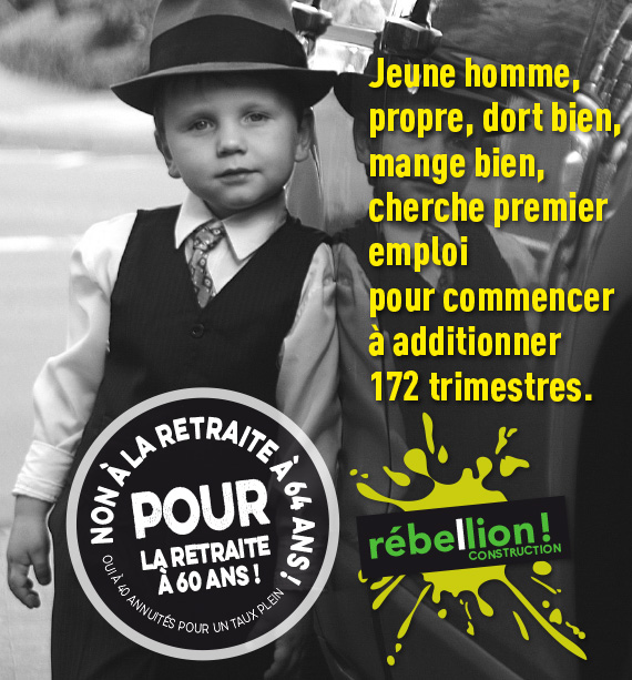 Affichette RÉBELLION ! CONSTRUCTION contre la réforme des retraites avec un enfant qui cherche un premier emploi