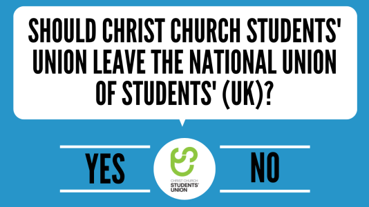 Should Christ Church Students' Union leave the National Union of Students' (UK)?